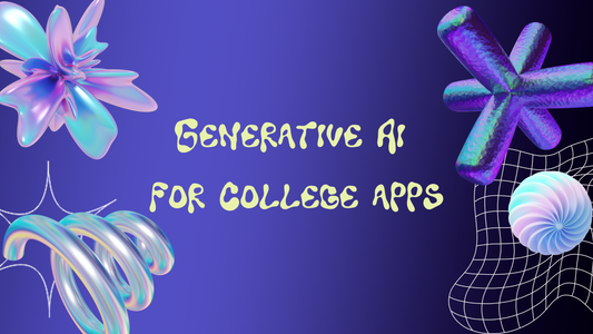 Using Generative AI for College Apps